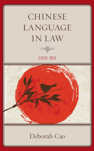 Chinese Language in Law : Code Red, Hardback Book