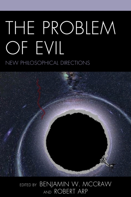 The Problem of Evil : New Philosophical Directions, Hardback Book