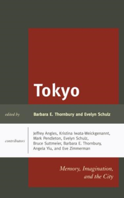 Tokyo : Memory, Imagination, and the City, Hardback Book