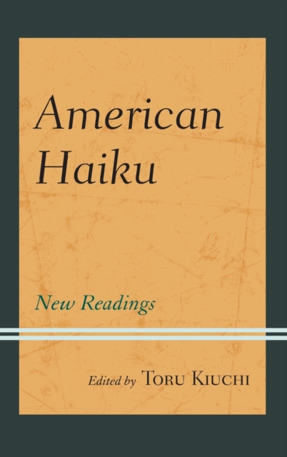 American Haiku : New Readings, Hardback Book