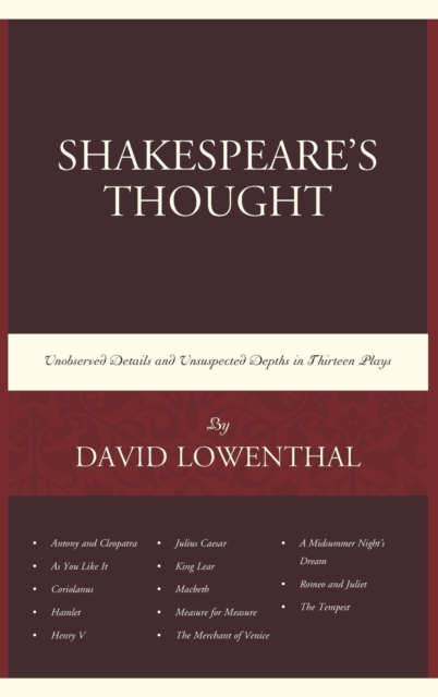 Shakespeare's Thought : Unobserved Details and Unsuspected Depths in Eleven Plays, Hardback Book