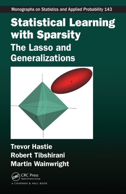 Statistical Learning with Sparsity : The Lasso and Generalizations, PDF eBook