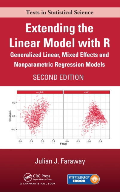 Extending the Linear Model with R : Generalized Linear, Mixed Effects and Nonparametric Regression Models, Second Edition, EPUB eBook