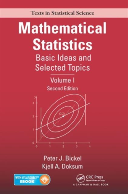 Mathematical Statistics : Basic Ideas and Selected Topics, Volume I, Second Edition, Hardback Book