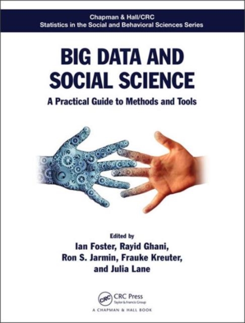 Big Data and Social Science : A Practical Guide to Methods and Tools, Hardback Book