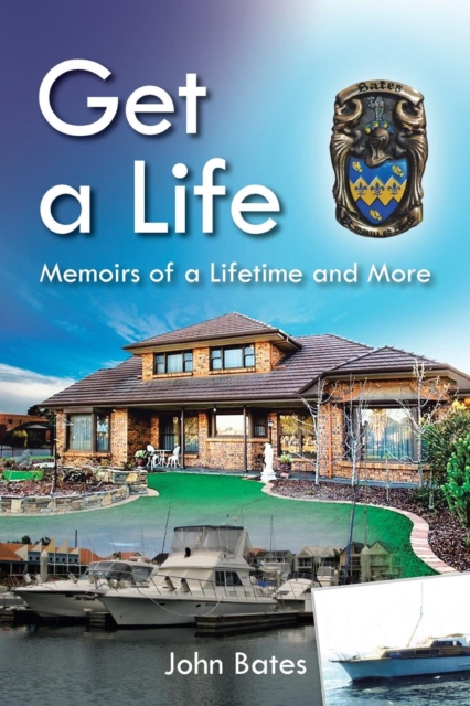 Get a Life : Memoirs of a Lifetime and More, Paperback / softback Book