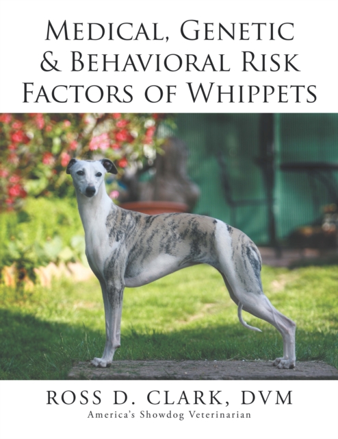 Medical, Genetic & Behavioral Risk Factors of Whippets, EPUB eBook