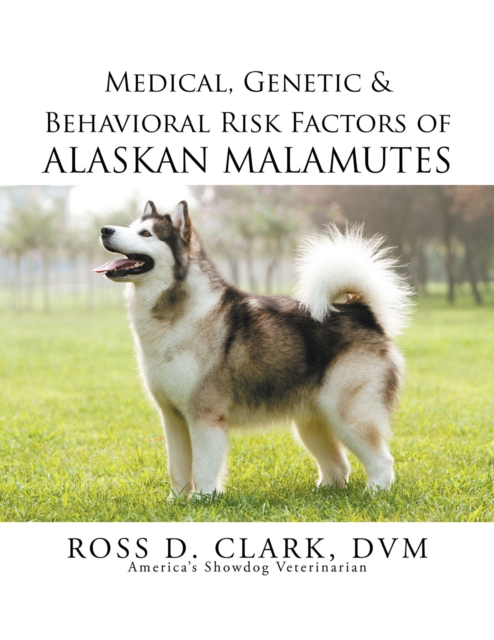 Medical, Genetic & Behavioral Risk Factors of Alaskan Malamutes, EPUB eBook