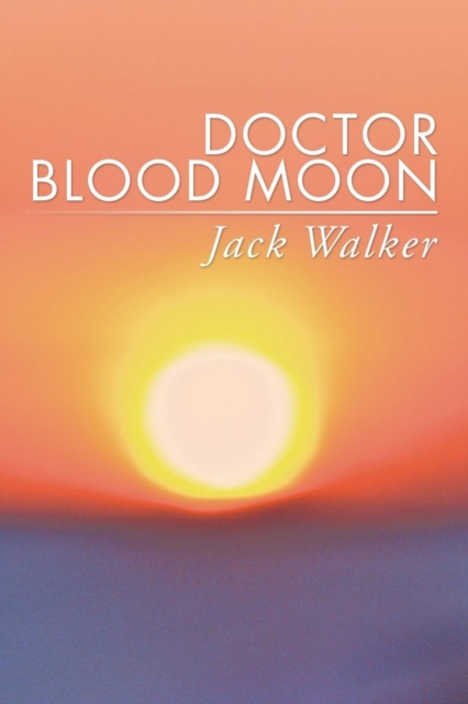 Doctor Blood Moon, Paperback / softback Book