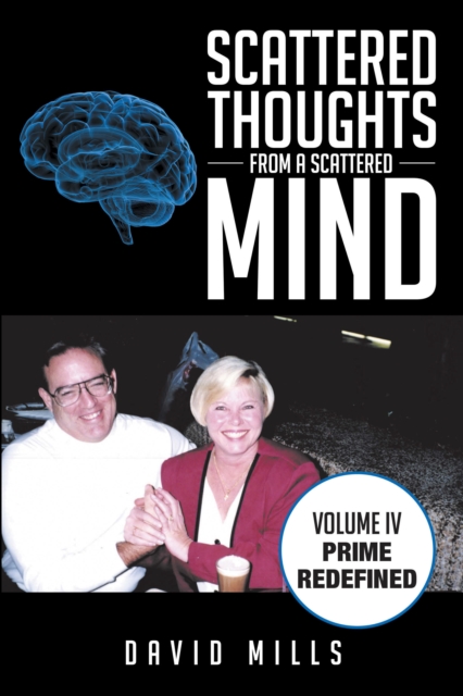Scattered Thoughts from a Scattered Mind : Volume Iv  Prime Redefined, EPUB eBook