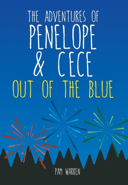 The Adventures of Penelope and Cece : Out of the Blue, Hardback Book