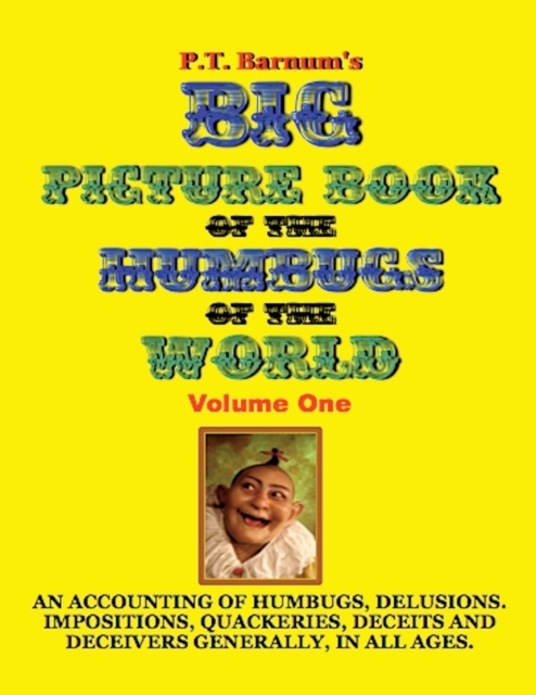 P.T. Barnum's Big Picture Book of Humbugs of the World (Illustrated), Paperback / softback Book