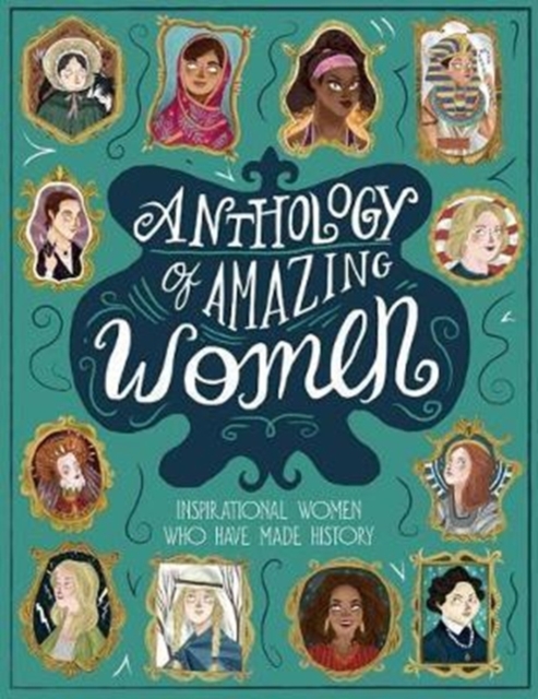 Anthology of Amazing Women : Trailblazers Who Dared to Be Different, Hardback Book