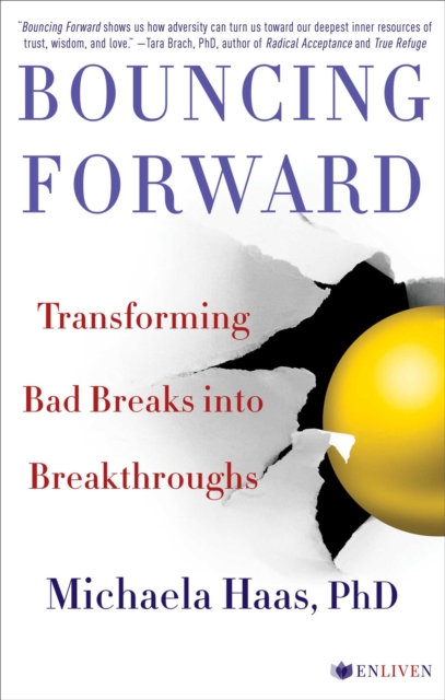 Bouncing Forward : The Art and Science of Cultivating Resilience, EPUB eBook