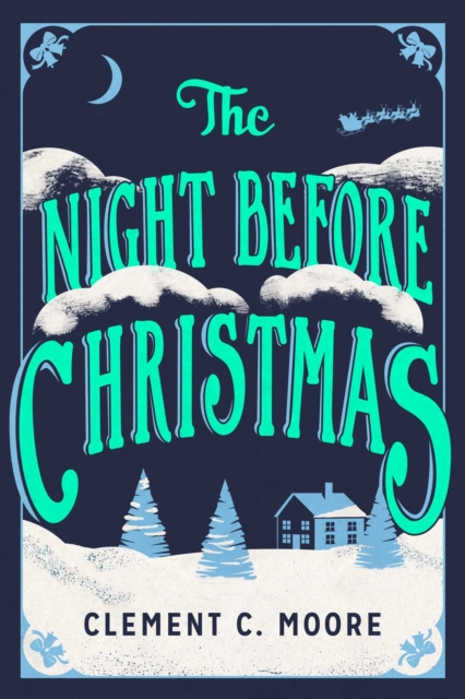 The Night Before Christmas : The Classic Account of the Visit from St. Nicholas, EPUB eBook