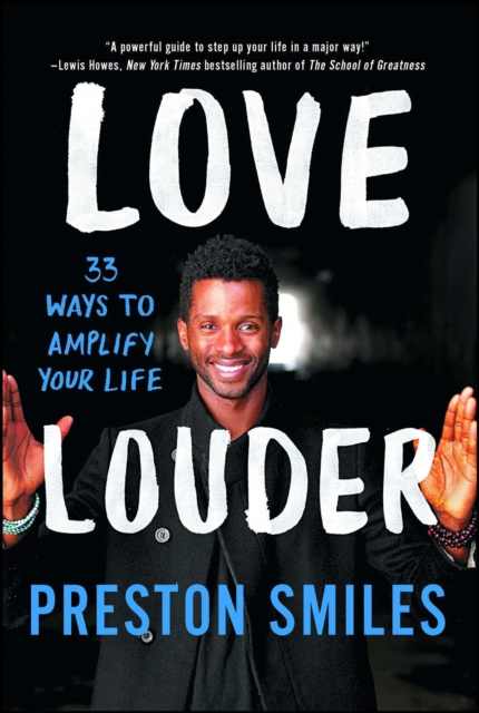 Love Louder : 33 Ways to Amplify Your Life, EPUB eBook