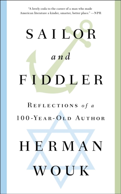 Sailor and Fiddler : Reflections of a 100-Year-Old Author, EPUB eBook