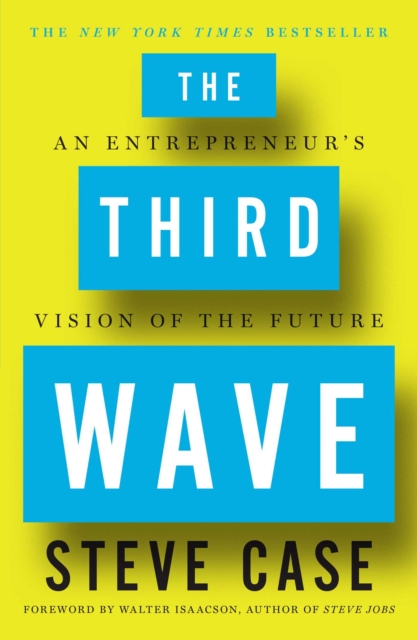 The Third Wave : An Entrepreneur's Vision of the Future, Hardback Book