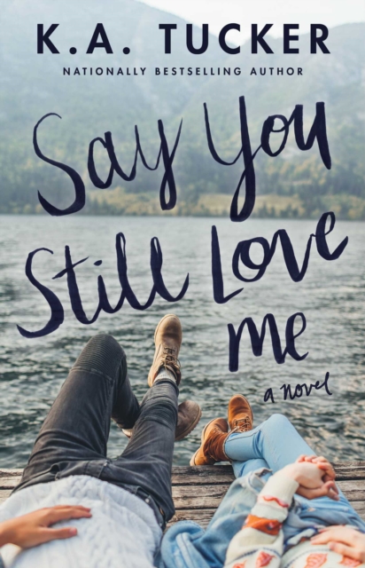Say You Still Love Me : A Novel, EPUB eBook