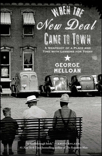 When the New Deal Came to Town : A Snapshot of a Place and Time with Lessons for Today, EPUB eBook