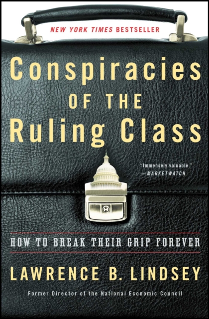 Conspiracies of the Ruling Class : How to Break Their Grip Forever, EPUB eBook