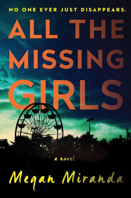 All the Missing Girls : A Novel, Paperback Book