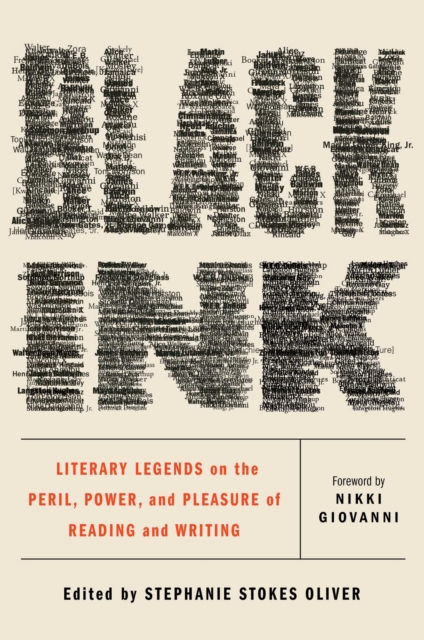 Black Ink : Literary Legends on the Peril, Power, and Pleasure of Reading and Writing, Hardback Book