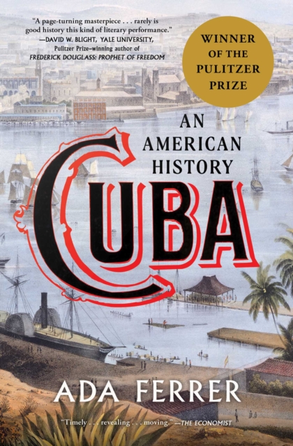 Cuba (Winner of the Pulitzer Prize) : An American History, EPUB eBook