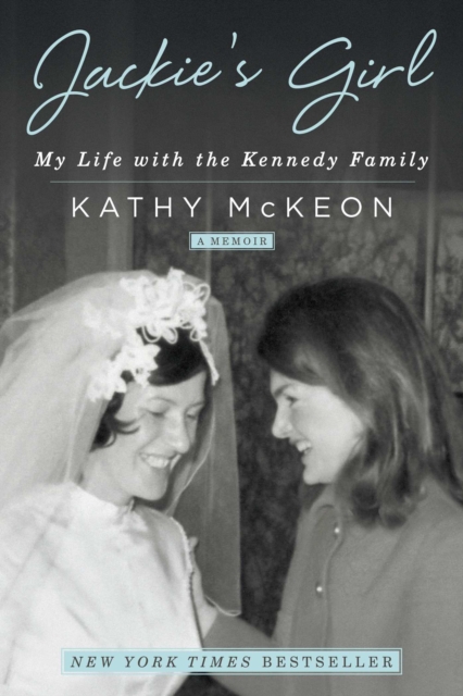 Jackie's Girl : My Life with the Kennedy Family, EPUB eBook