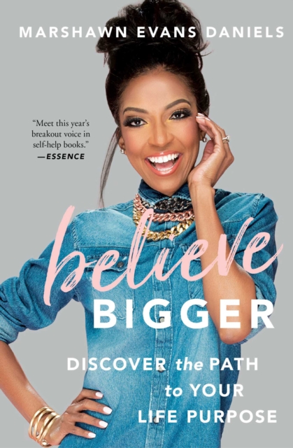 Believe Bigger : Discover the Path to Your Life Purpose, EPUB eBook