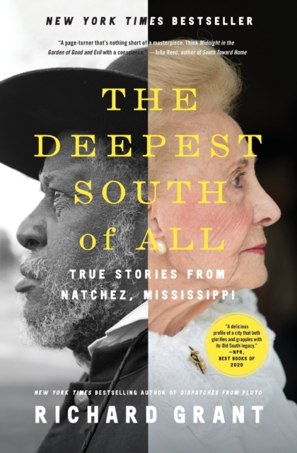 The Deepest South of All : True Stories from Natchez, Mississippi, Paperback / softback Book