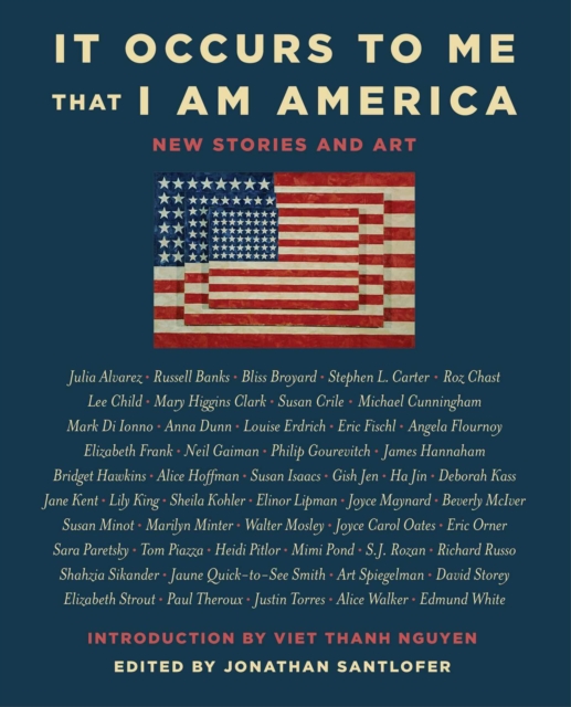 It Occurs to Me That I Am America : New Stories and Art, Hardback Book
