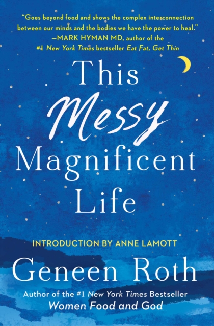 This Messy Magnificent Life : A Field Guide to Mind, Body, and Soul, Paperback / softback Book
