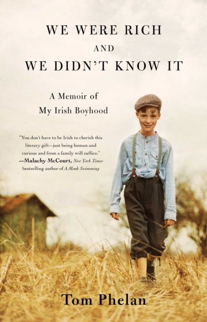 We Were Rich and We Didn't Know It : A Memoir of My Irish Boyhood, EPUB eBook
