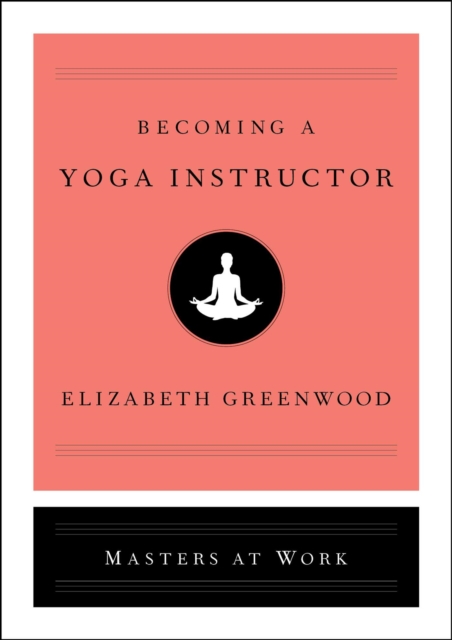 Becoming a Yoga Instructor, Hardback Book