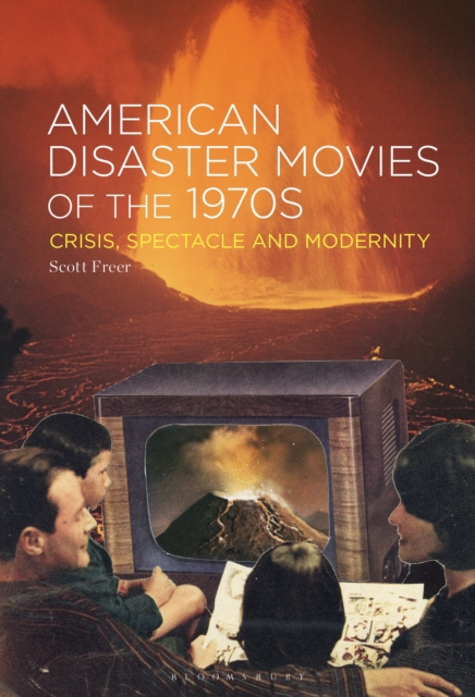 American Disaster Movies of the 1970s : Crisis, Spectacle and Modernity, EPUB eBook