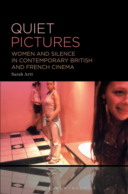 Quiet Pictures : Women and Silence in Contemporary British and French Cinema, PDF eBook