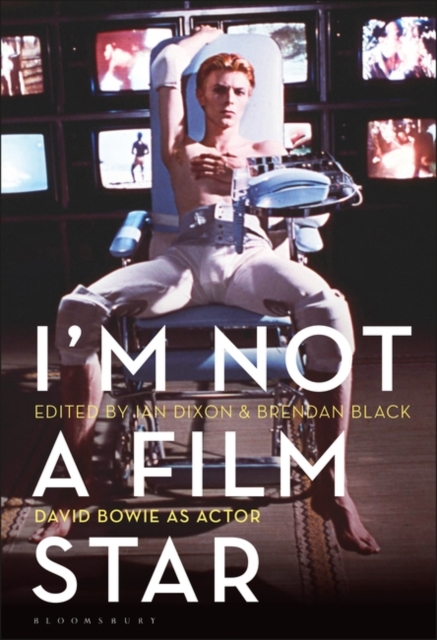 I’m Not a Film Star : David Bowie as Actor, Paperback / softback Book
