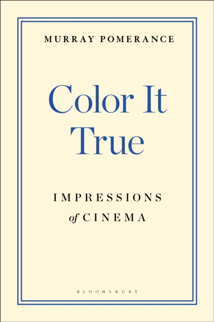 Color It True : Impressions of Cinema, EPUB eBook