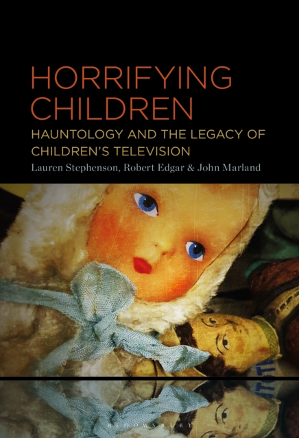 Horrifying Children : Hauntology and the Legacy of Children's Television, EPUB eBook