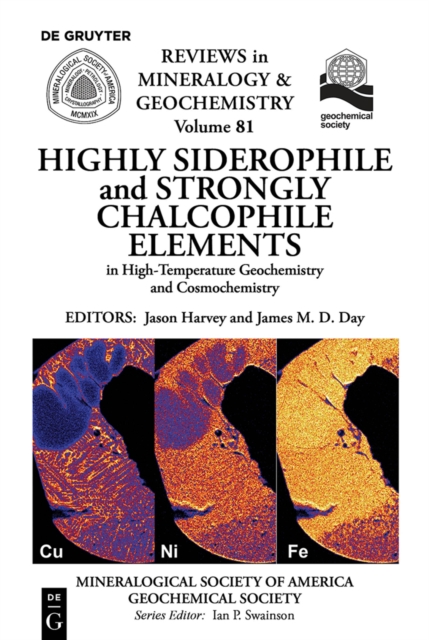 Highly Siderophile and Strongly Chalcophile Elements in High-Temperature Geochemistry and Cosmochemistry, PDF eBook