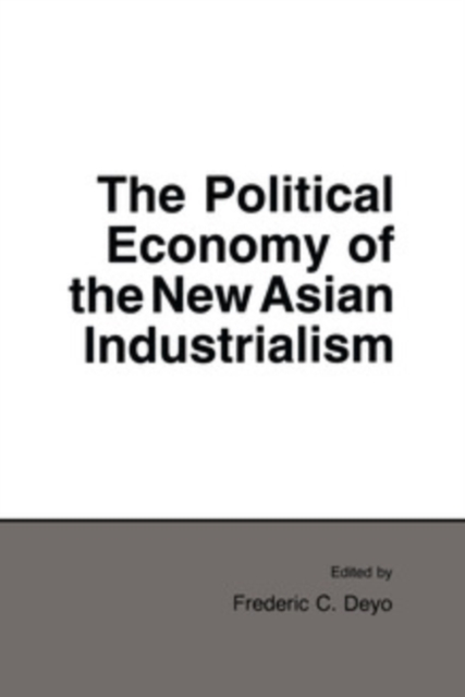 The Political Economy of the New Asian Industrialism, PDF eBook