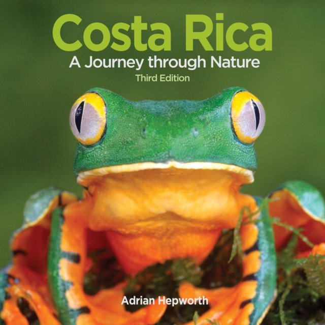 Costa Rica : A Journey through Nature, Hardback Book