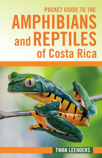 Pocket Guide to the Amphibians and Reptiles of Costa Rica, Paperback / softback Book