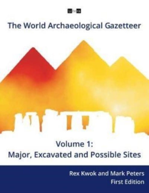 The World Archaeological Gazetteer : Major, Excavated and Possible Sites, Paperback / softback Book
