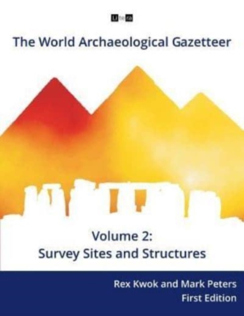 The World Archaeological Gazetteer : Survey Sites and Structures, Paperback / softback Book
