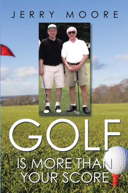 Golf Is More Than Your Score, EPUB eBook