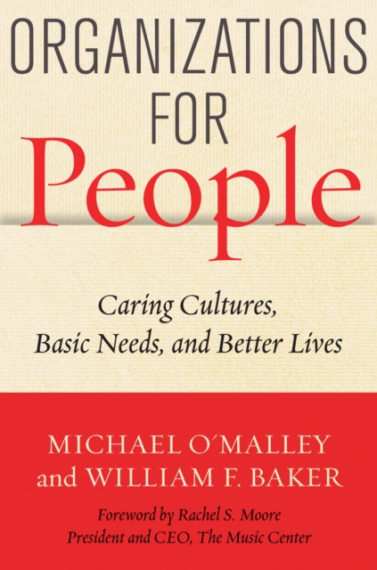 Organizations for People : Caring Cultures, Basic Needs, and Better Lives, Hardback Book