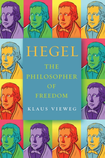 Hegel : The Philosopher of Freedom, Hardback Book
