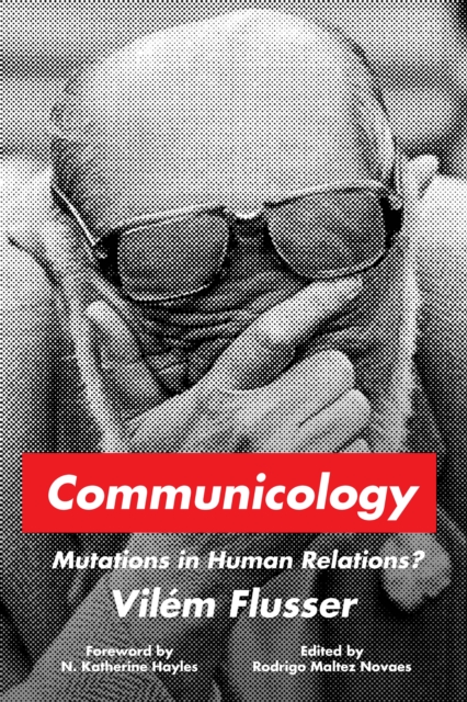 Communicology : Mutations in Human Relations?, Hardback Book